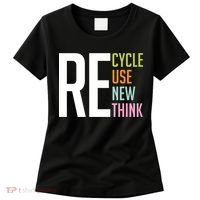 Recycle Reuse Renew Rethink Crisis Environmental Activism Women's T-Shirt thumb 0