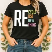Recycle Reuse Renew Rethink Crisis Environmental Activism Women's T-Shirt thumb 2