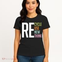 Recycle Reuse Renew Rethink Crisis Environmental Activism Women's T-Shirt thumb 4