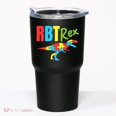 RBT Rex Registered Behavior Technician ABA Therapist Autism Tumbler