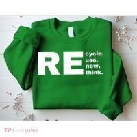 Recycle Reuse Renew Rethink Crisis Environmental Activism Earth Day Sweatshirt thumb 2