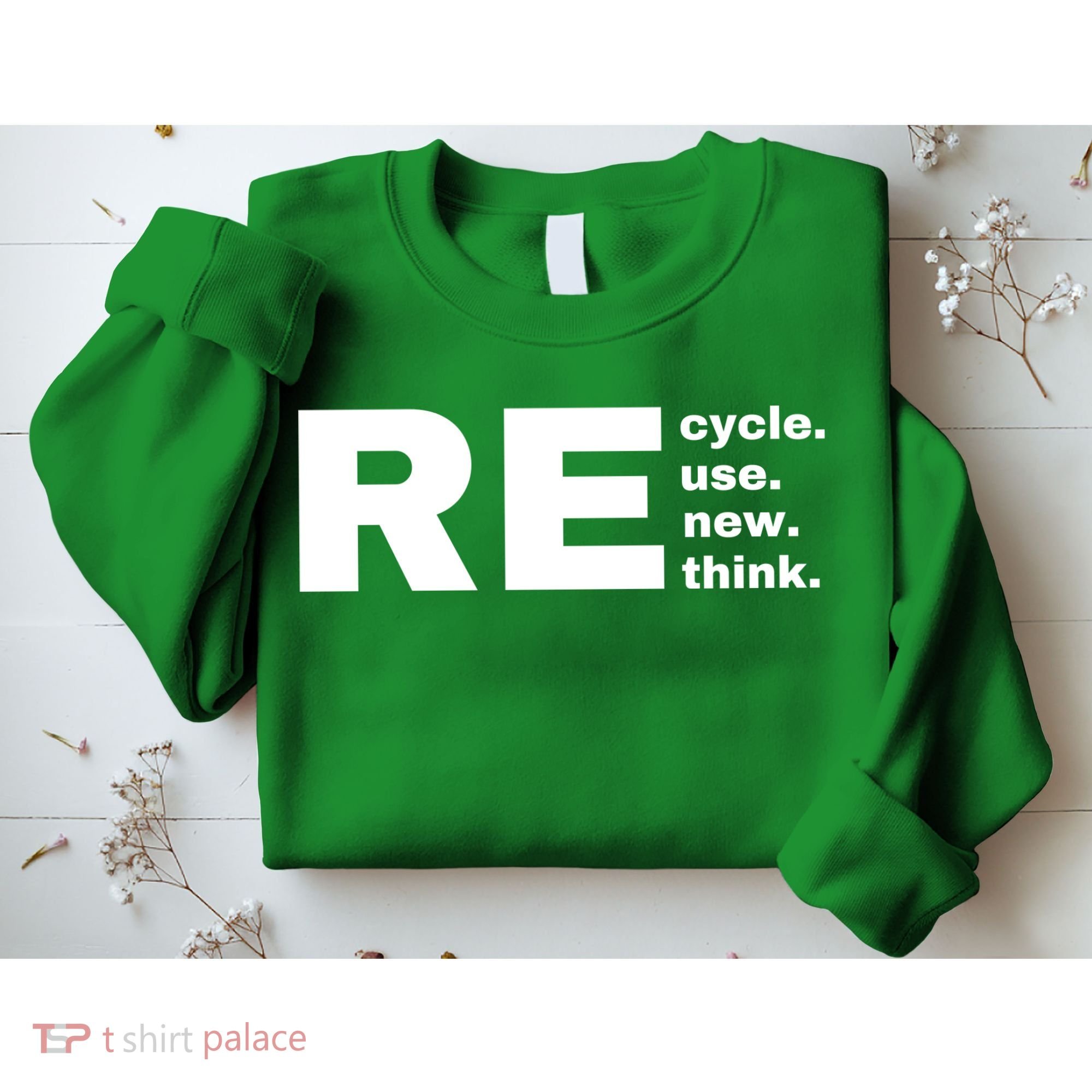 Recycle Reuse Renew Rethink Crisis Environmental Activism Earth Day Sweatshirt