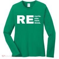Recycle Reuse Renew Rethink Crisis Environmental Activism Earth Day Women's Long Sleeve Shirt thumb 0