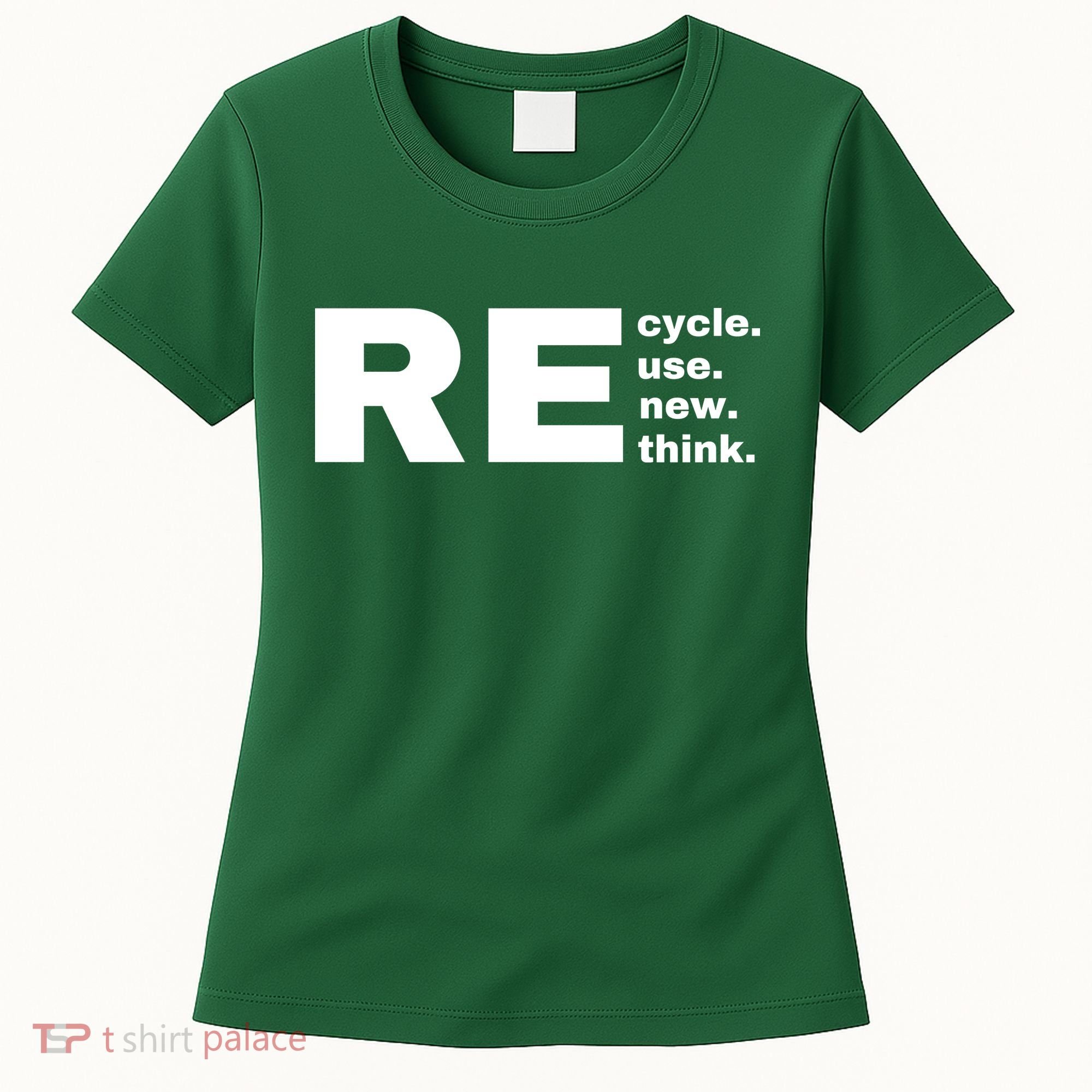 Recycle Reuse Renew Rethink Crisis Environmental Activism Earth Day Women's T-Shirt