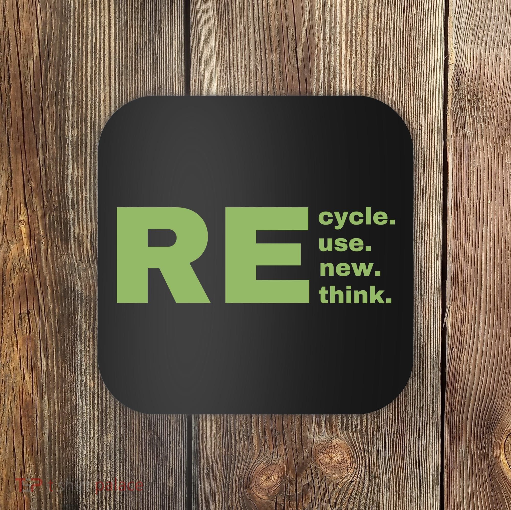 Recycle Reuse Renew Rethink Crisis Environmental Activism Earth Day Coaster
