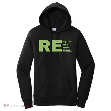 Recycle Reuse Renew Rethink Crisis Environmental Activism Earth Day Women's Hoodie