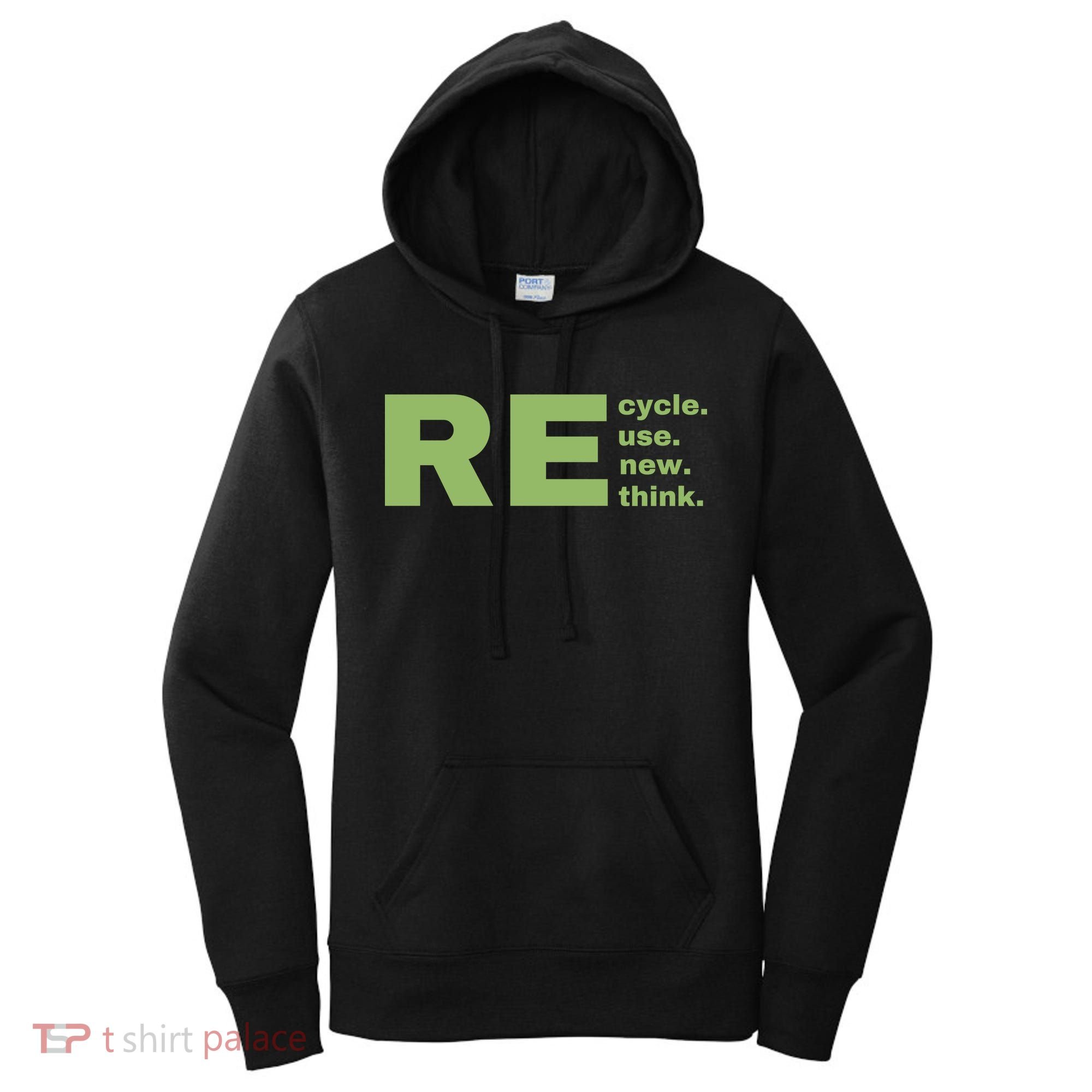 Recycle Reuse Renew Rethink Crisis Environmental Activism Earth Day Women's Hoodie