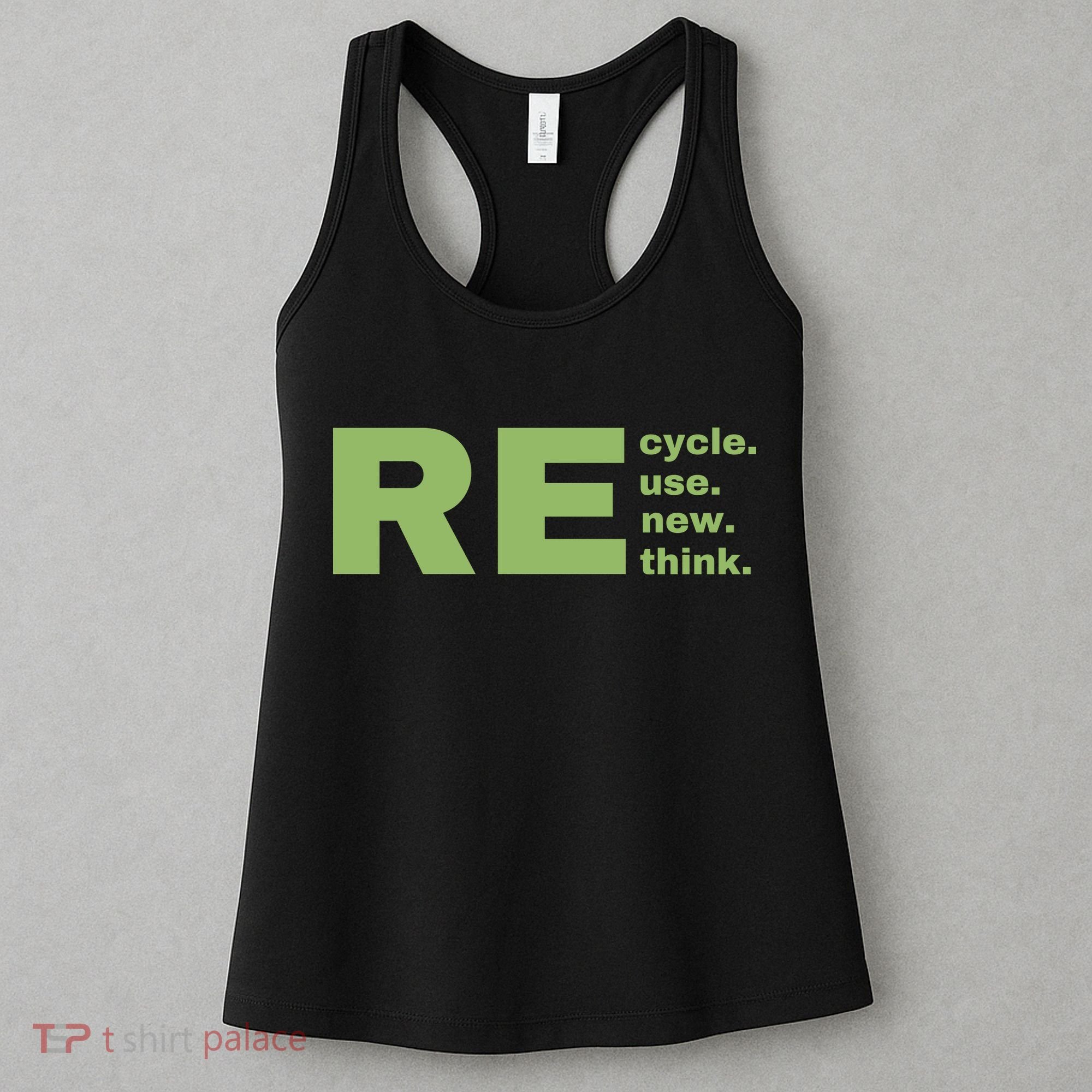 Recycle Reuse Renew Rethink Crisis Environmental Activism Earth Day Women's Tank Top