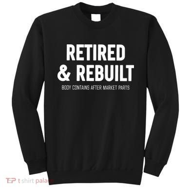 Retired & Rebuilt Retirement Sweatshirt