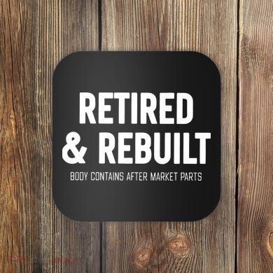 Retired & Rebuilt Retirement Coaster