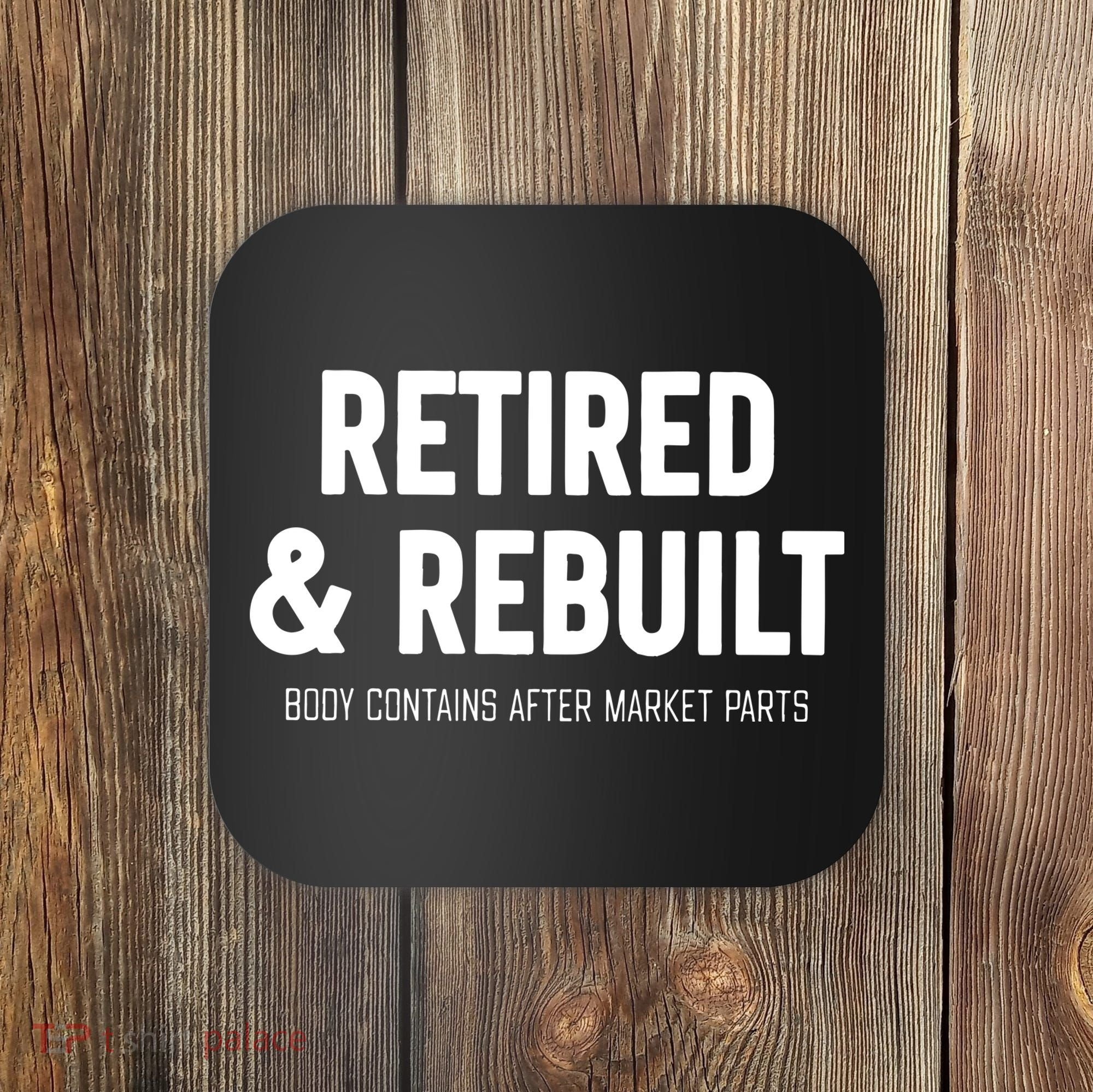 Retired & Rebuilt Retirement Coaster