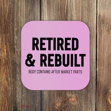 Retired & Rebuilt Retirement Coaster