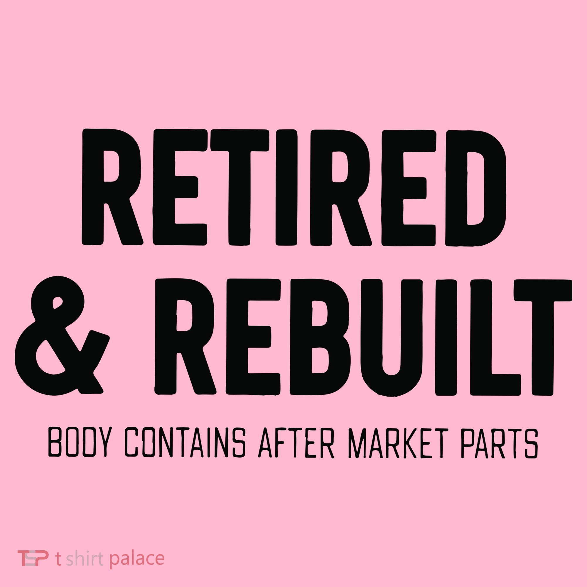 Retired & Rebuilt Retirement Coaster