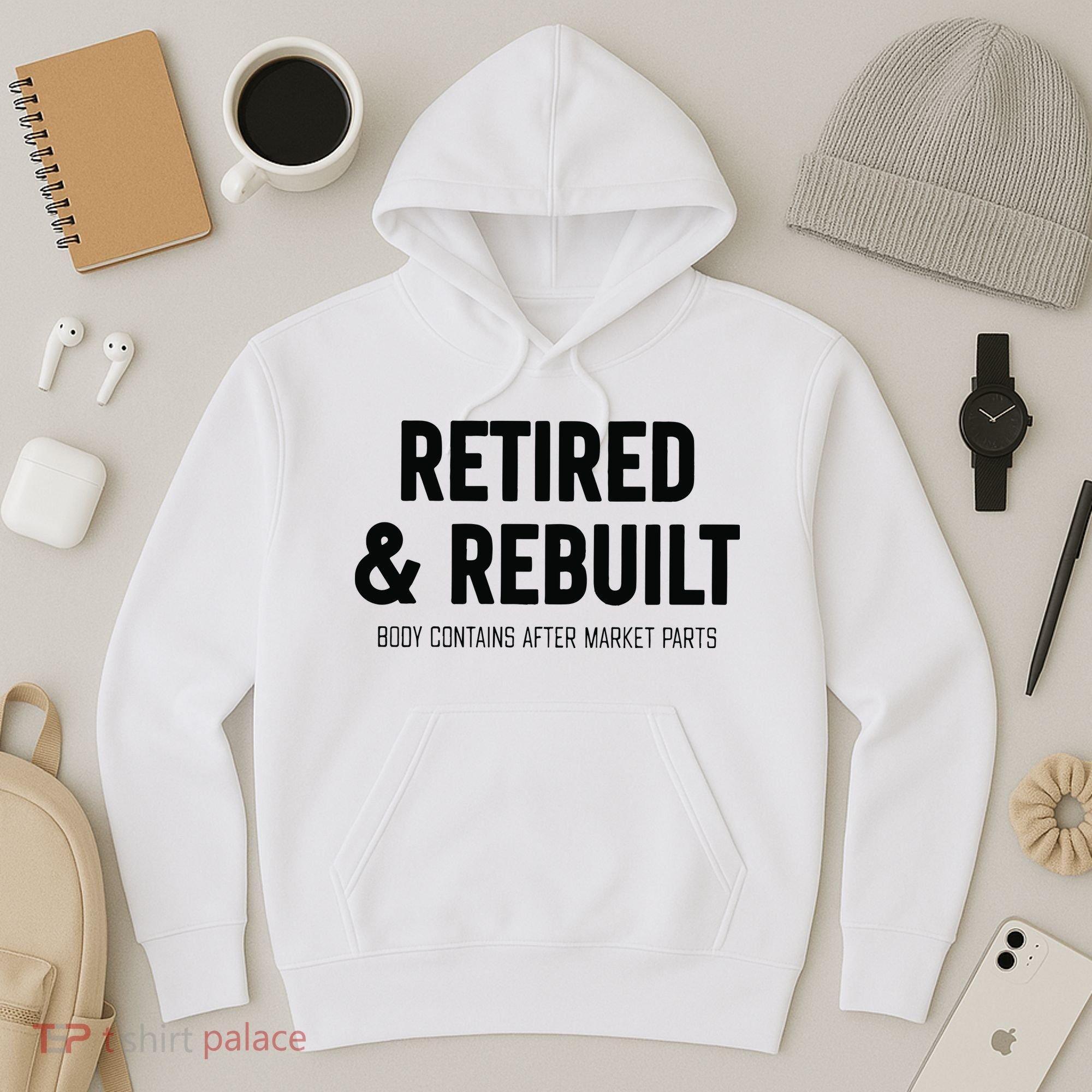 Retired & Rebuilt Retirement Hoodie