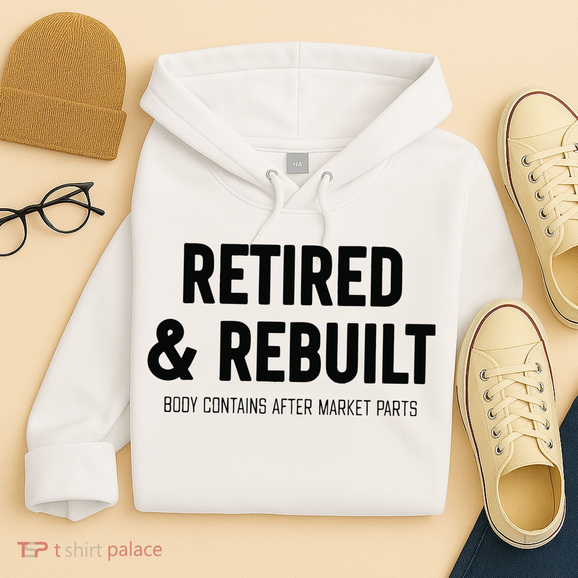Retired & Rebuilt Retirement Hoodie