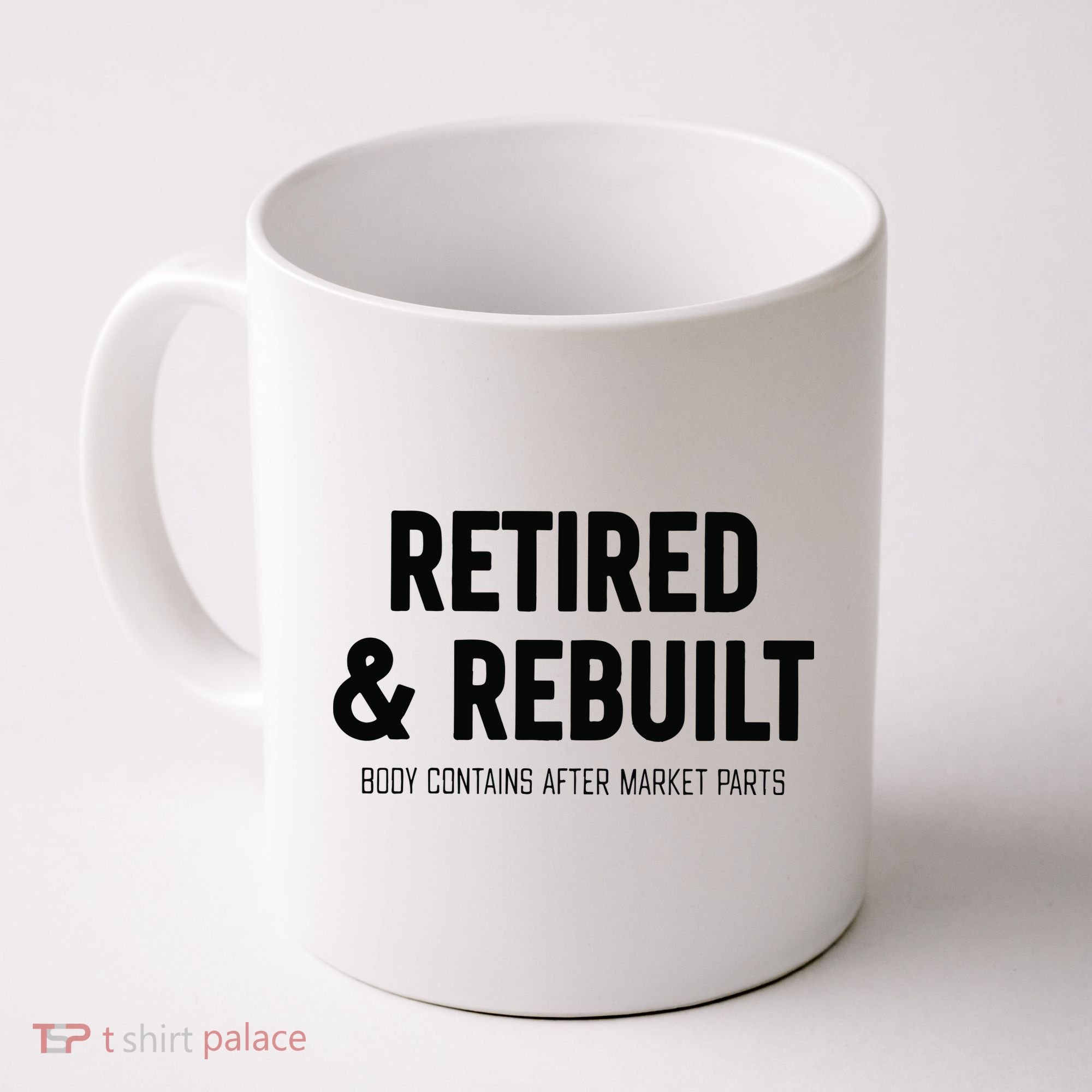 Retired & Rebuilt Retirement Coffee Mug