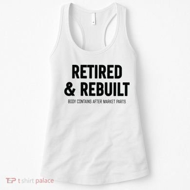 Retired & Rebuilt Retirement Women's Tank Top