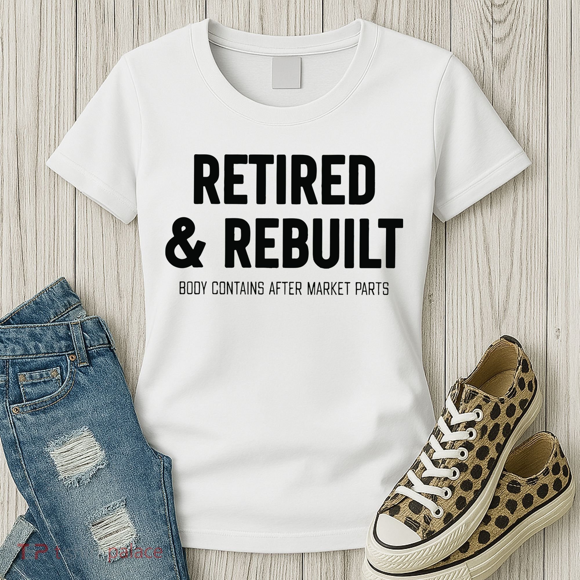 Retired & Rebuilt Retirement Women's T-Shirt
