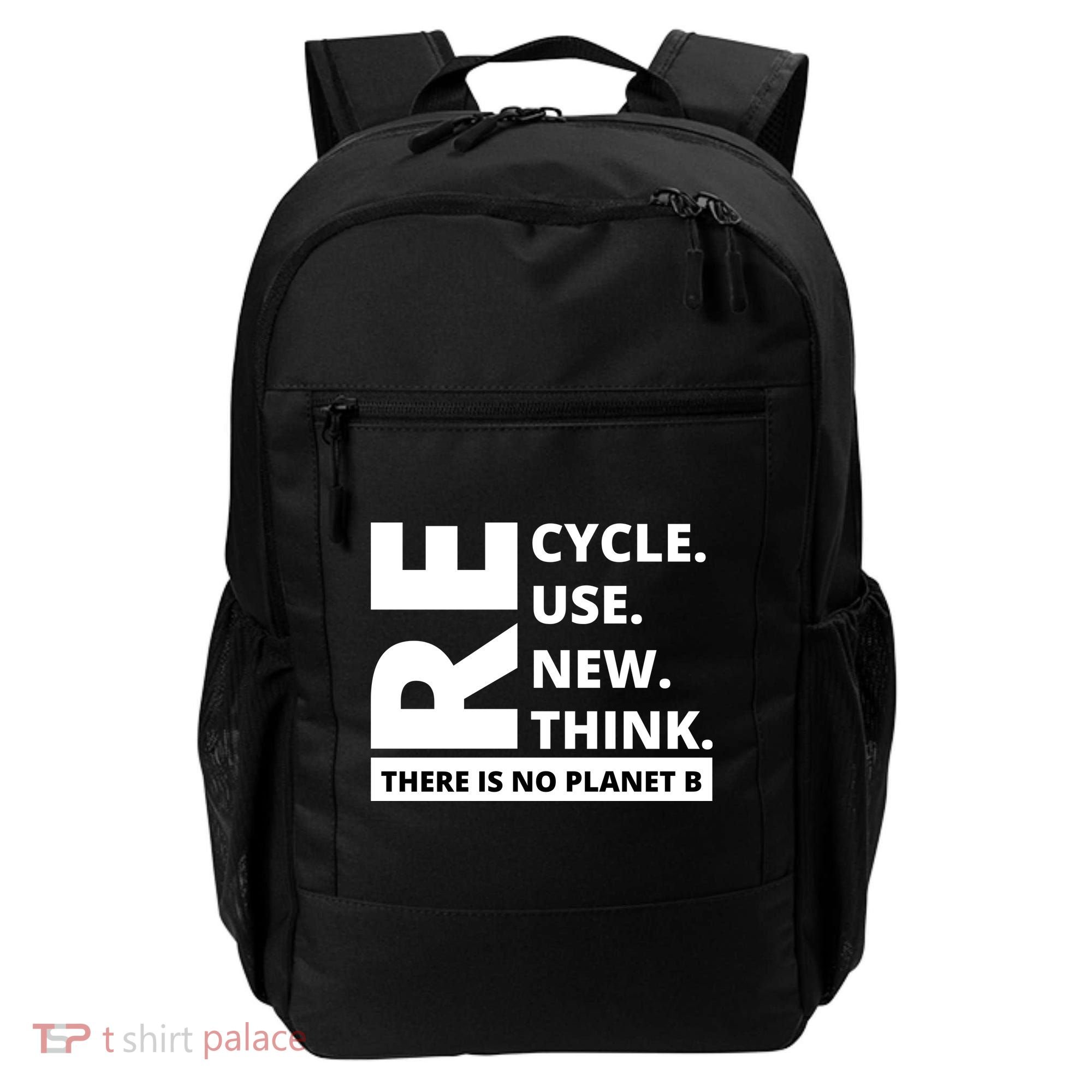 Recycle Reuse Renew Rethink There Is No Planet B Earth Day Backpack