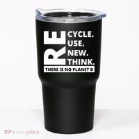 Recycle Reuse Renew Rethink There Is No Planet B Earth Day Tumbler thumb 0