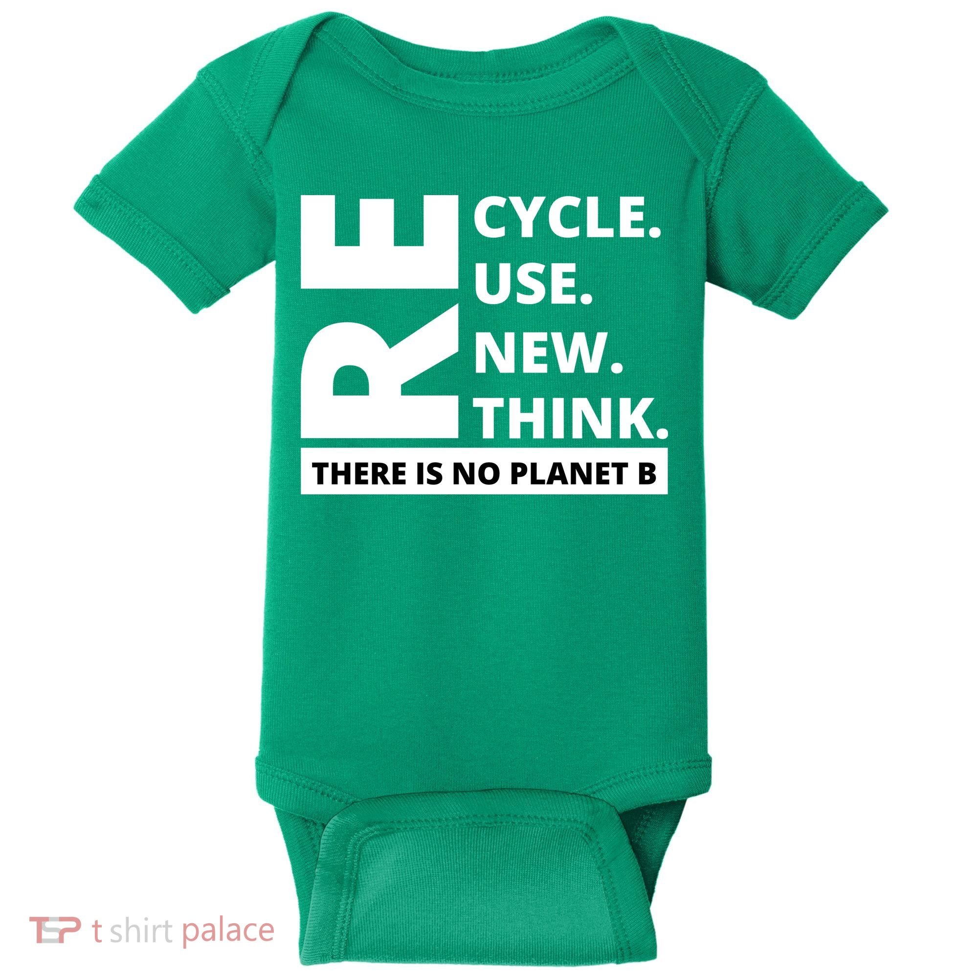 Recycle Reuse Renew Rethink There Is No Planet B Earth Day Baby Bodysuit