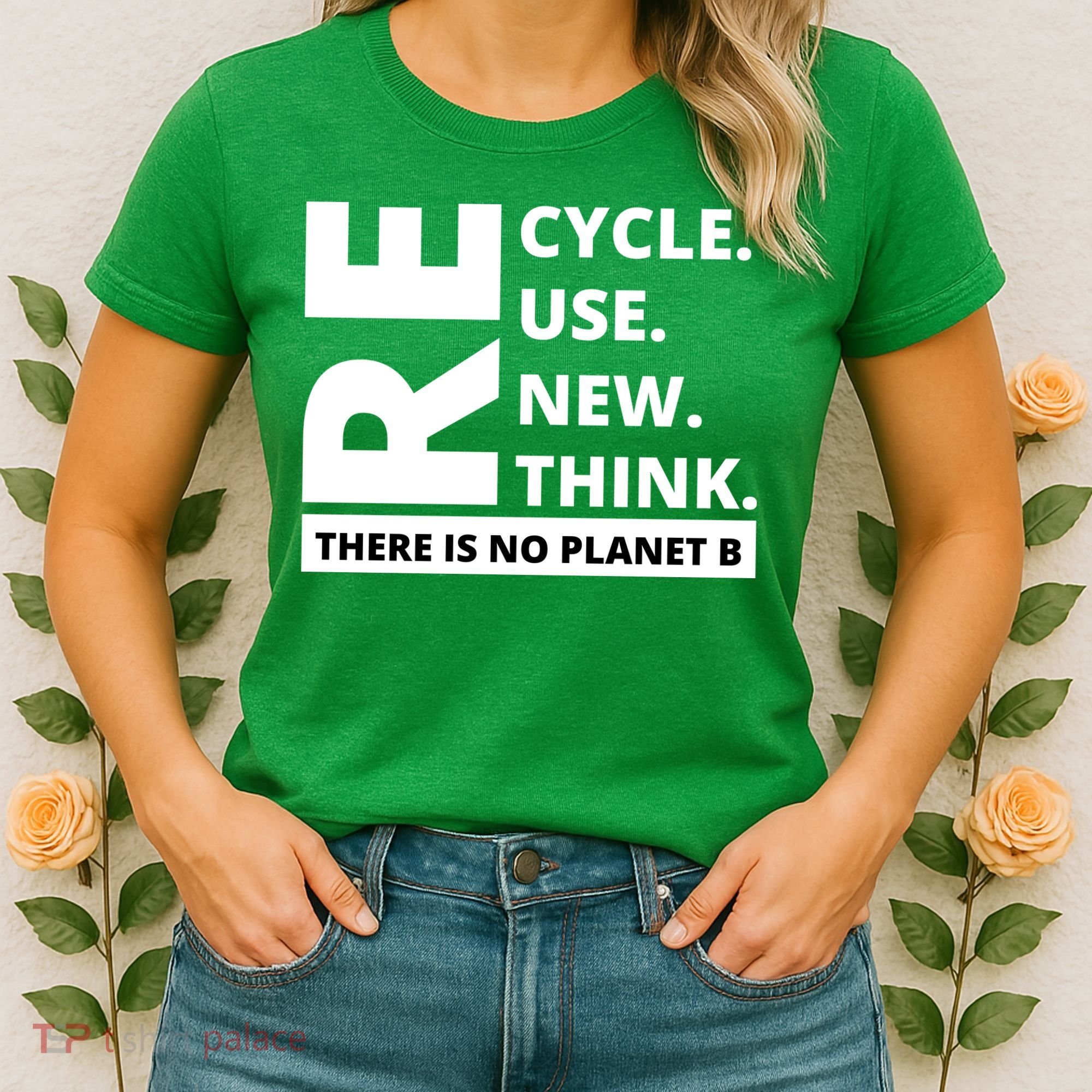 Recycle Reuse Renew Rethink There Is No Planet B Earth Day Women's T-Shirt