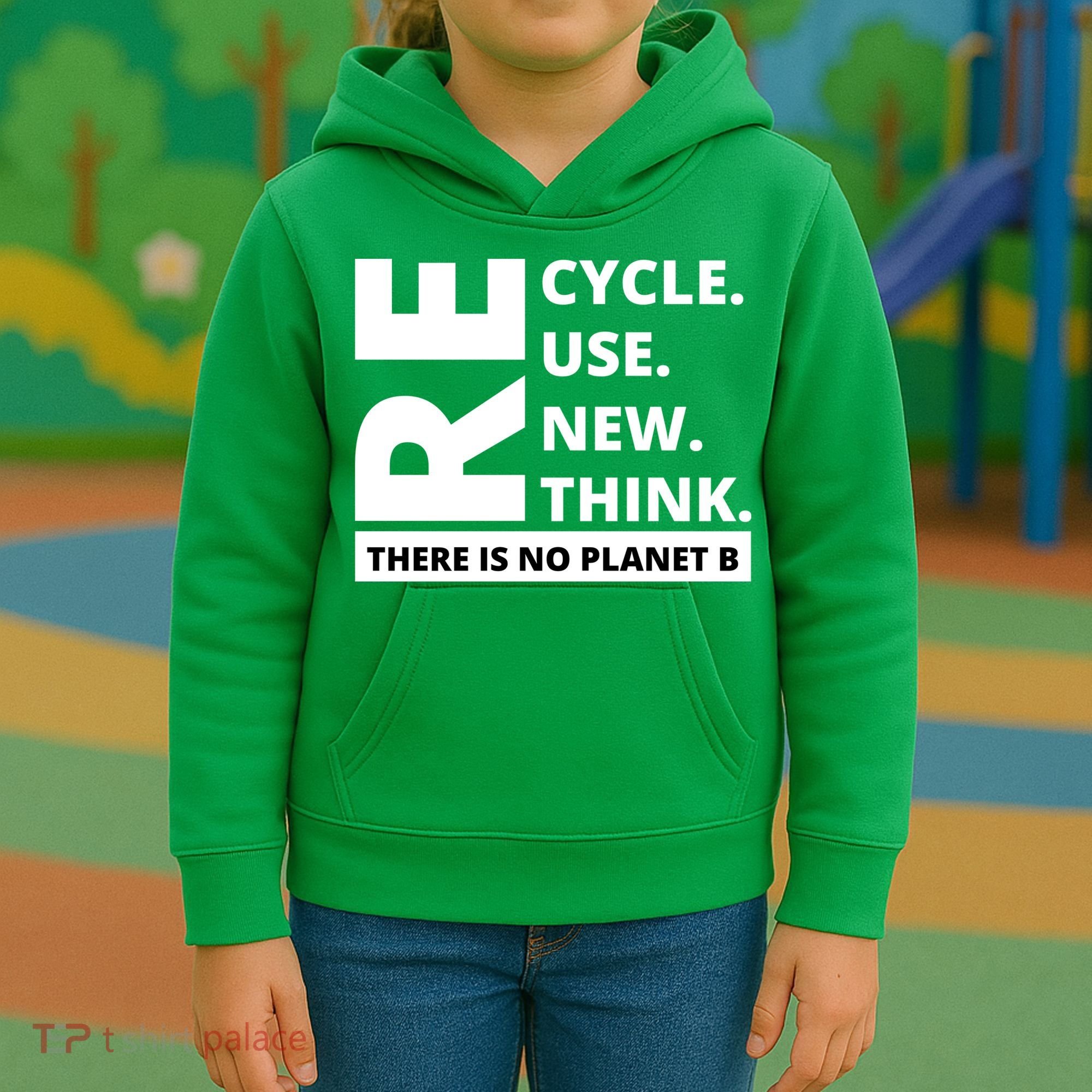 Recycle Reuse Renew Rethink There Is No Planet B Earth Day Kids Hoodie