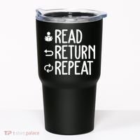 Read Retun Repeat A Funny Gift For Book Reading Lovers Librarian Bookworms Tumbler thumb 0