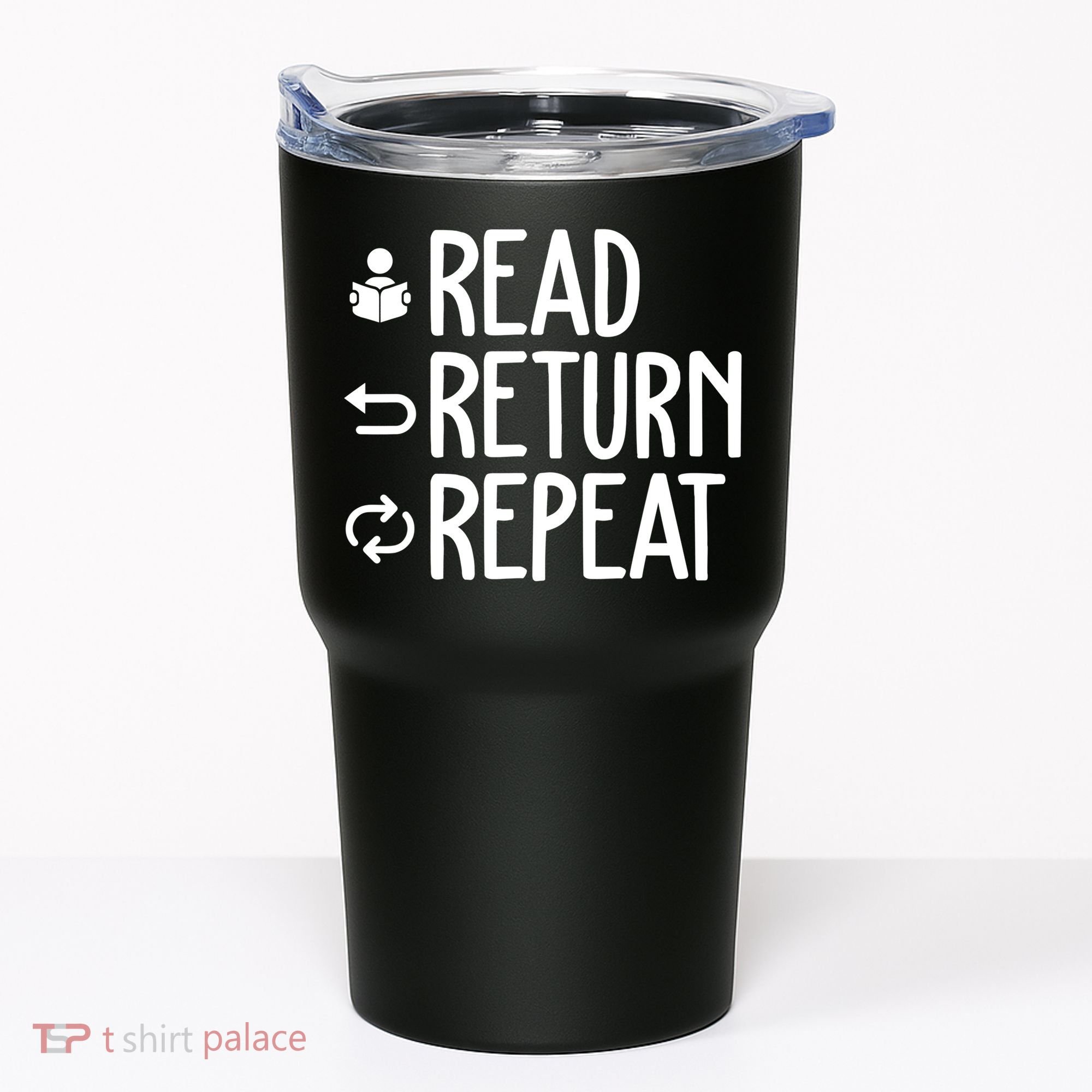 Read Retun Repeat A Funny Gift For Book Reading Lovers Librarian Bookworms Tumbler