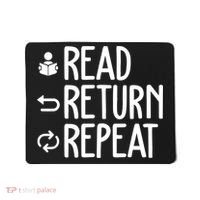 Read Retun Repeat A Funny Gift For Book Reading Lovers Librarian Bookworms Mousepad thumb 0