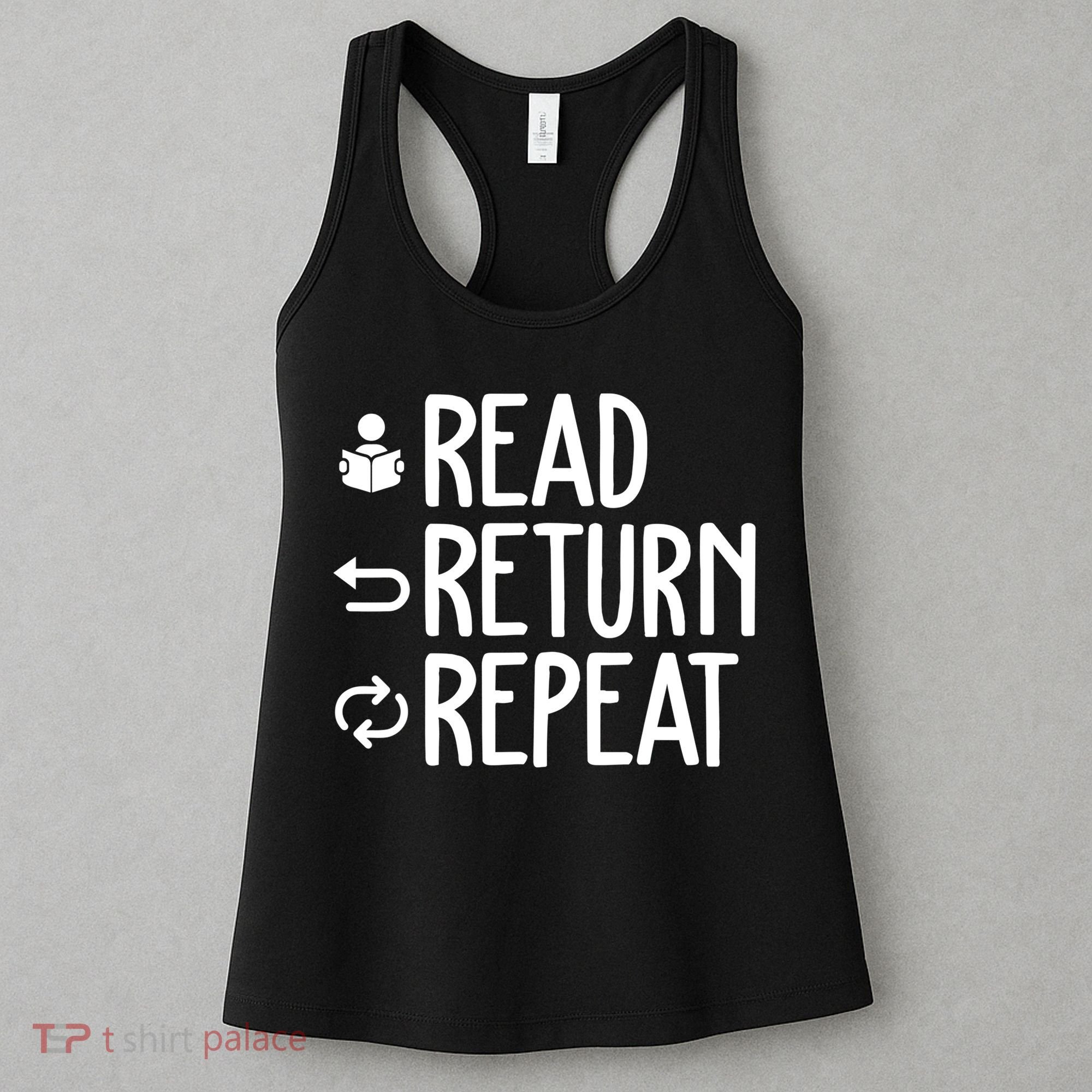 Read Retun Repeat A Funny Gift For Book Reading Lovers Librarian Bookworms Women's Tank Top