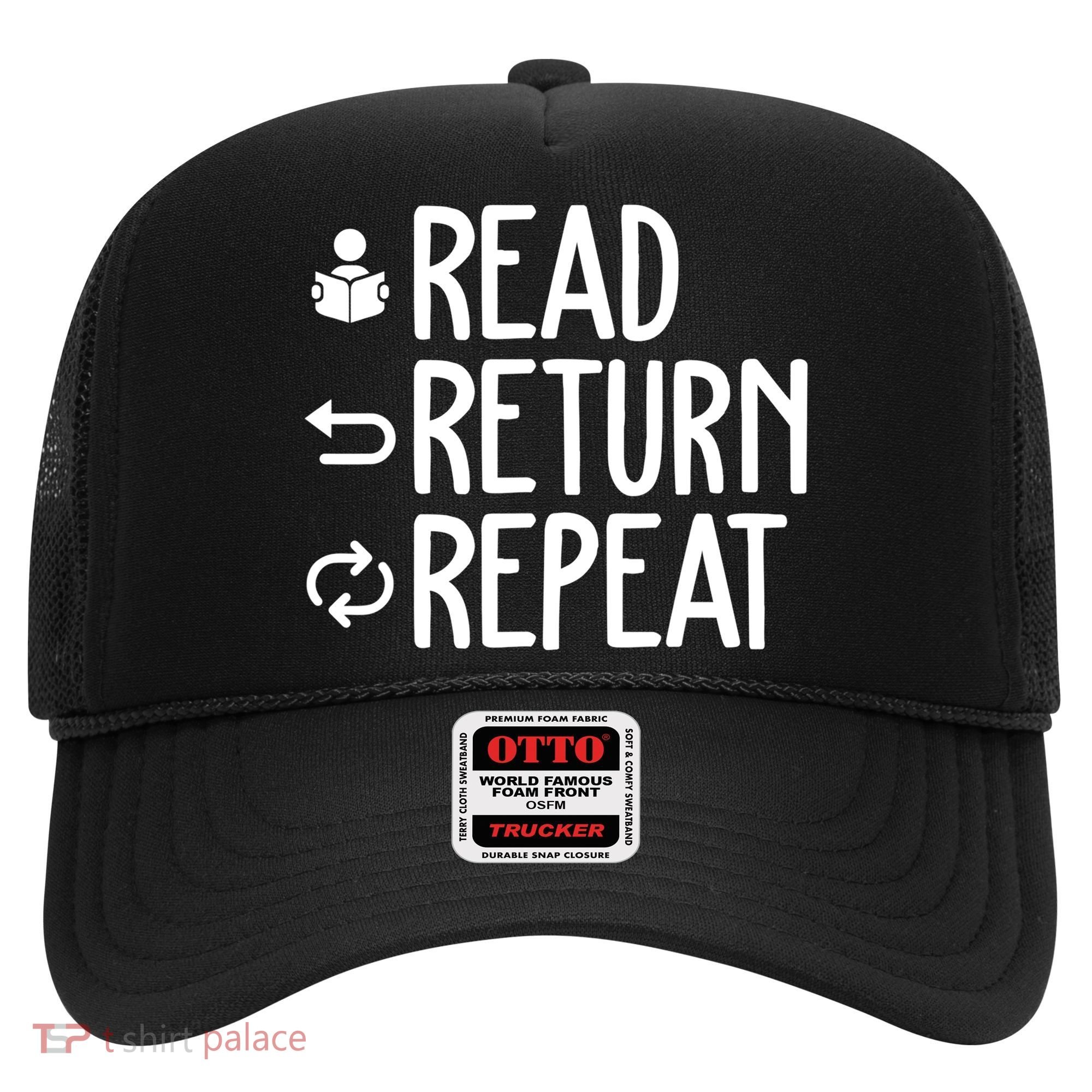 Read Retun Repeat A Funny Gift For Book Reading Lovers Librarian Bookworms Hat