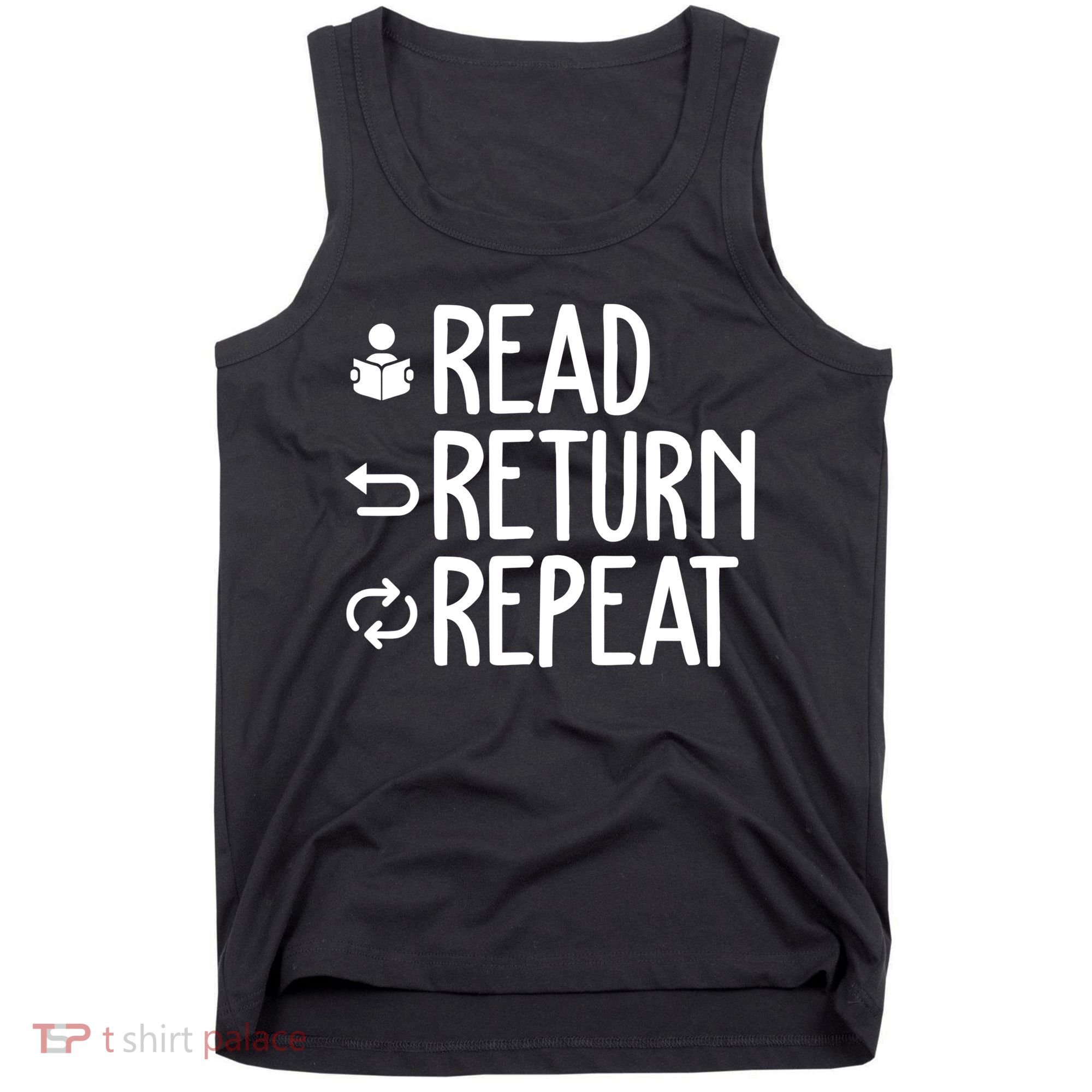 Read Retun Repeat A Funny Gift For Book Reading Lovers Librarian Bookworms Tank Top