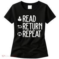 Read Retun Repeat A Funny Gift For Book Reading Lovers Librarian Bookworms Women's T-Shirt thumb 0