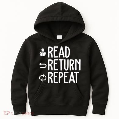 Read Retun Repeat A Funny Gift For Book Reading Lovers Librarian Bookworms Kids Hoodie