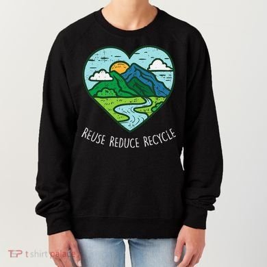 Reuse Reduce Recycle Earth Day Environmentalist Gift Women's Sweatshirt