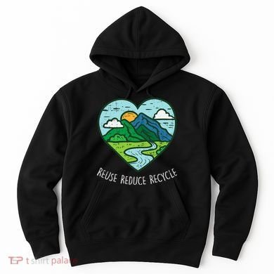 Reuse Reduce Recycle Earth Day Environmentalist Gift Hoodie