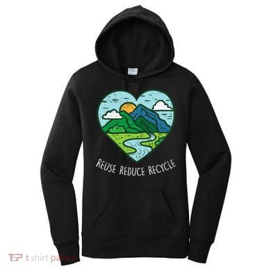 Reuse Reduce Recycle Earth Day Environmentalist Gift Women's Hoodie