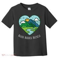 Reuse Reduce Recycle Earth Day Environmentalist Gift Toddler T-Shirt thumb 0