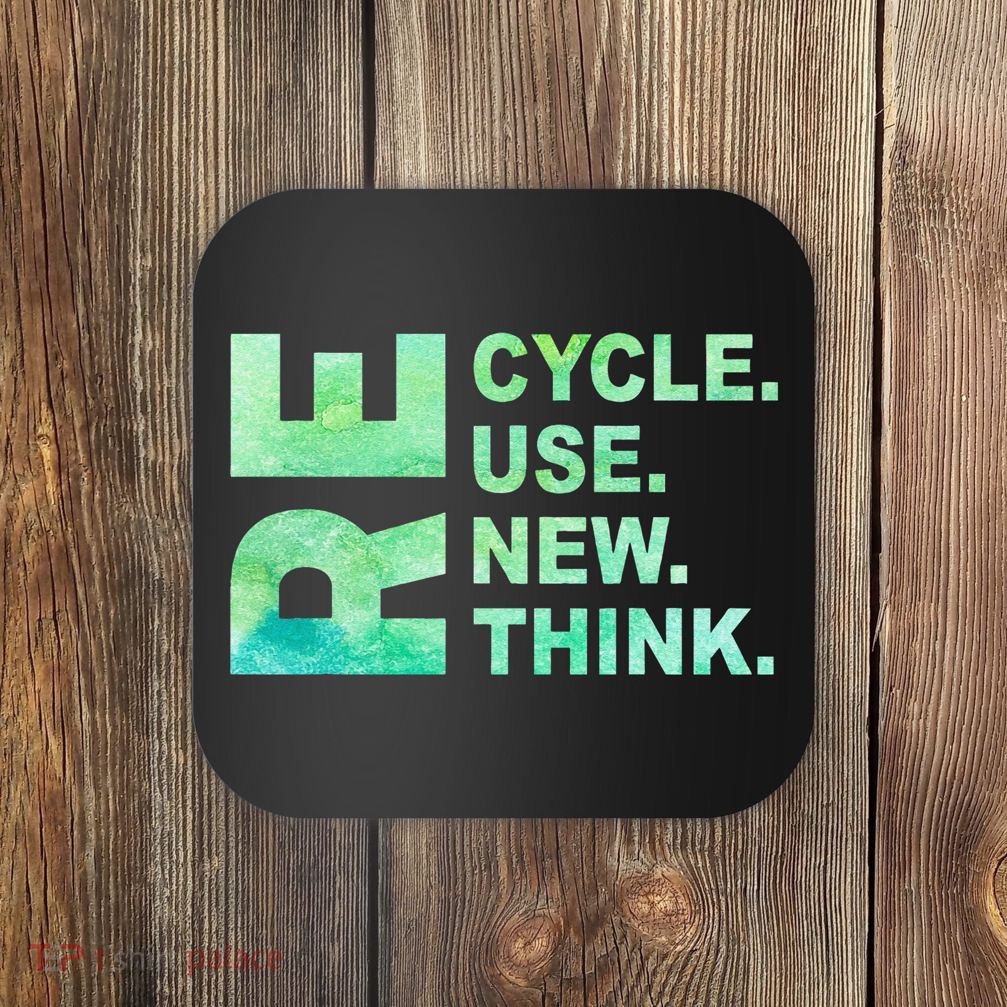 Recycle Reuse Renew Rethink Earth Day Environmental Activism 3 Coaster