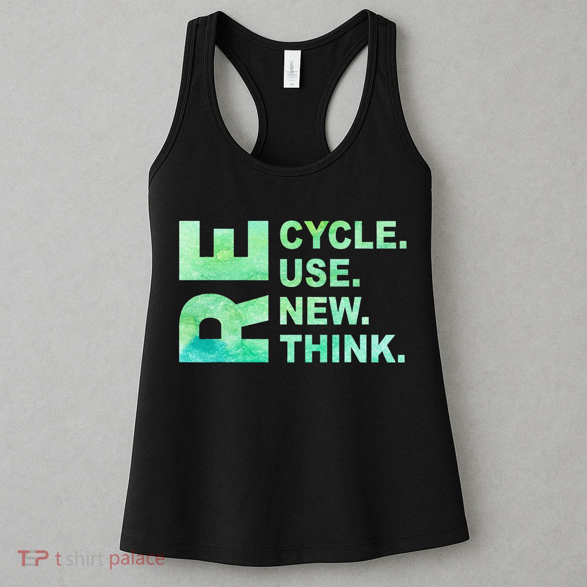 Recycle Reuse Renew Rethink Earth Day Environmental Activism 3 Women's Tank Top