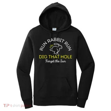 Run Rabbit Run Dig That Hole Women's Hoodie
