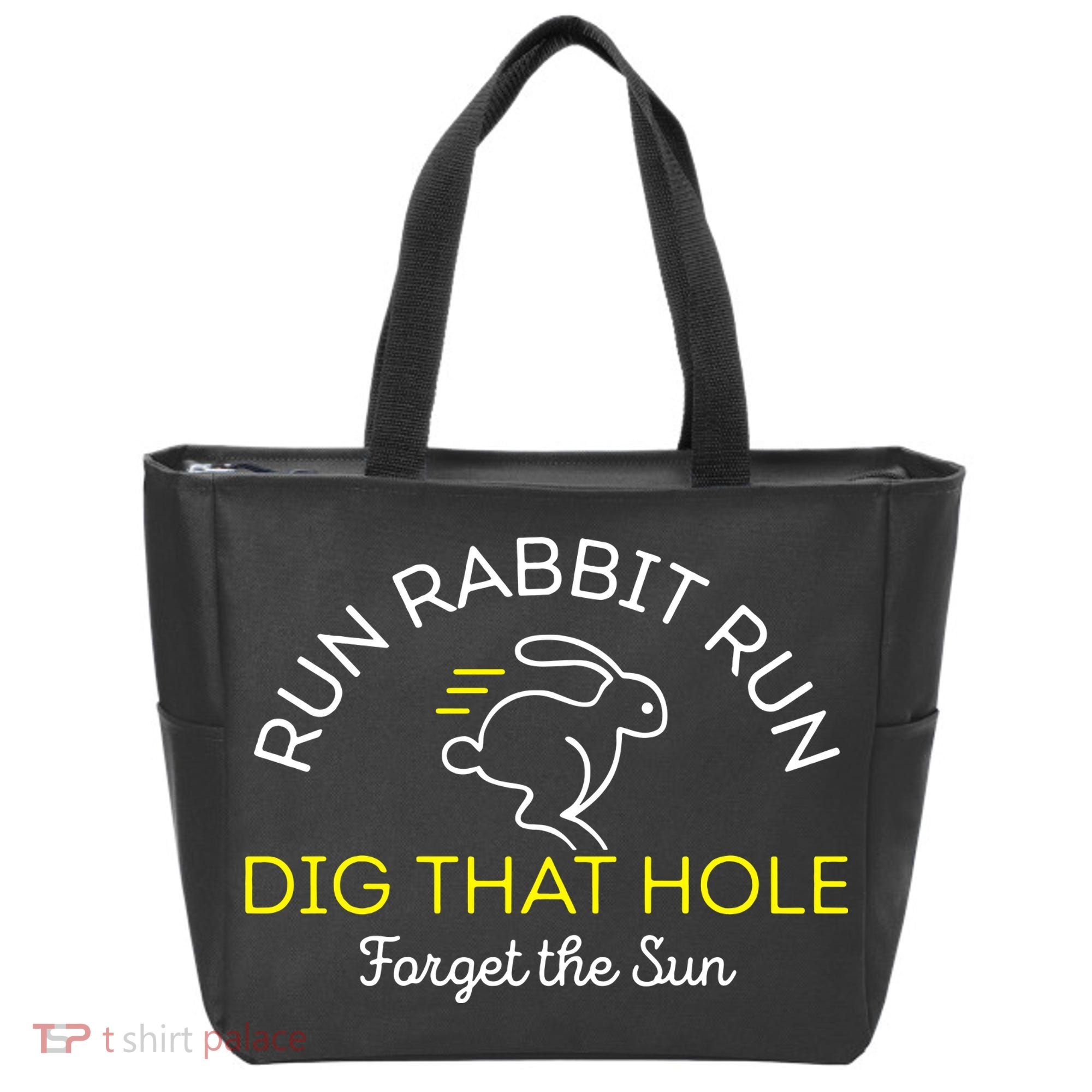 Run Rabbit Run Dig That Hole Tote Bag