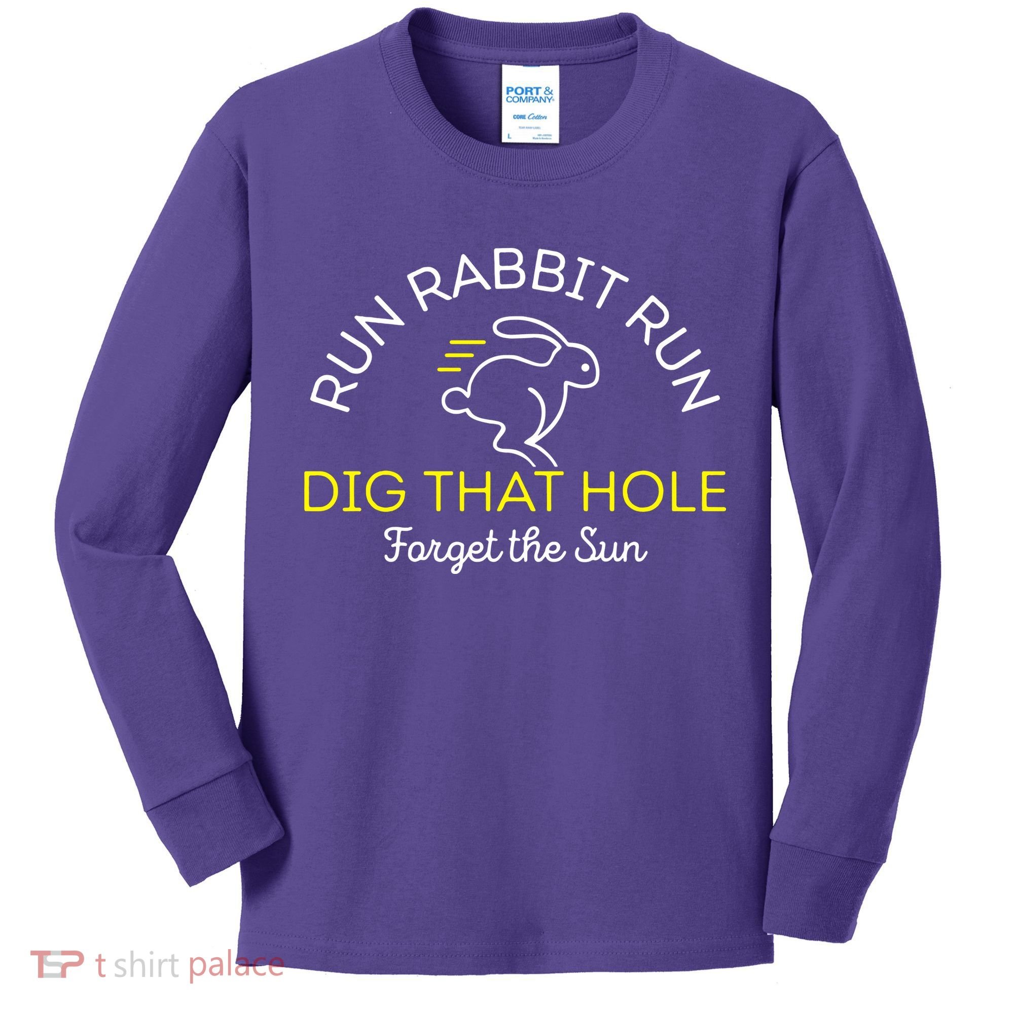 Run Rabbit Run Dig That Hole Kids Long Sleeve Shirt