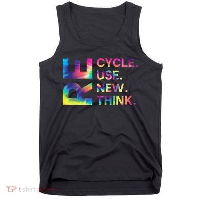 Recycle Reuse Renew Rethink Earth Day Environmental Activism Gift Tank Top