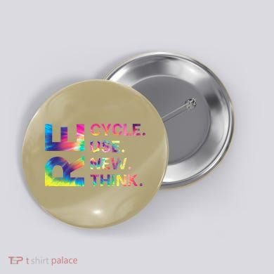 Recycle Reuse Renew Rethink Earth Day Environmental Activism Gift Button