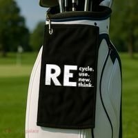 Recycle Reuse Renew Rethink Crisis Environmental Activism Golf Towel thumb 2