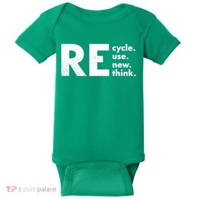 Recycle Reuse Renew Rethink Crisis Environmental Activism Baby Bodysuit
