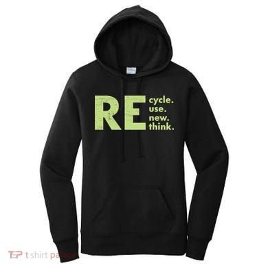 Recycle Reuse Renew Rethink Crisis Activism Women's Hoodie