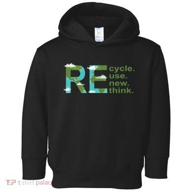 Recycle Reuse Renew Rethink Earth Day Toddler Hoodie